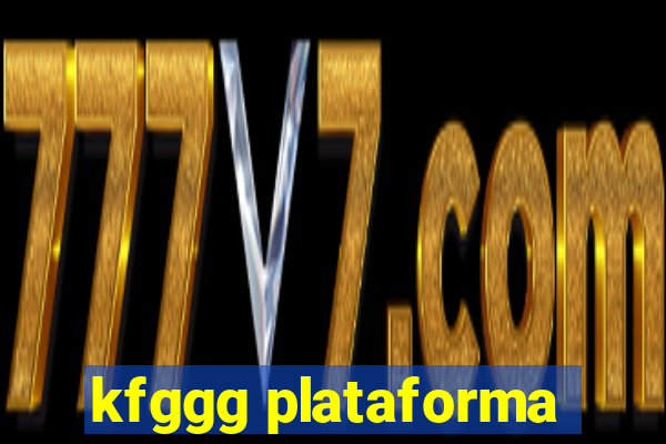 kfggg plataforma